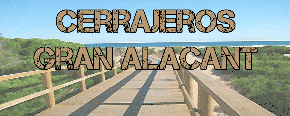 cerrajeros en gran alacant
